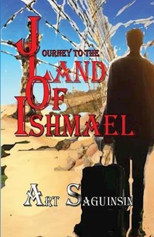 Journey  To The Land Of Ishmael
