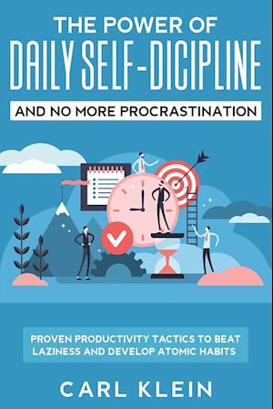 The Power Of Daily Self -Discipline And No More Procrastination 2 in 1 Book