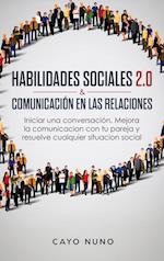 HABILIDADES SOCIALES  2.0 &  COMUNICACIÓN EN LAS  RELACIONES