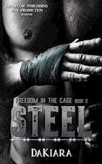 Steel: Freedom in the Cage 