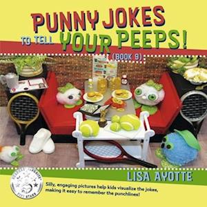 Punny Jokes to Tell Your Peeps! (Book 9)