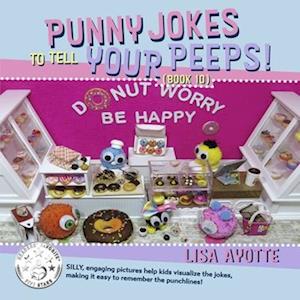 Punny Jokes to Tell Your Peeps! (Book 10)