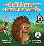 Can Quilliam Learn to Control His Temper? 