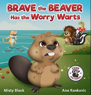 Brave the Beaver Has the Worry Warts