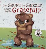 Grunt the Grizzly Learns to Be Grateful 