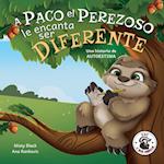 A Paco el Perezoso le encanta ser diferente