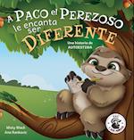 A Paco el Perezoso le encanta ser diferente