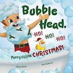 Bubble Head, HO! HO! HO!