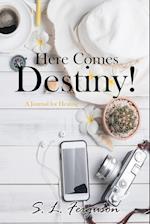 Here Comes Destiny!: A Journal for Healing 