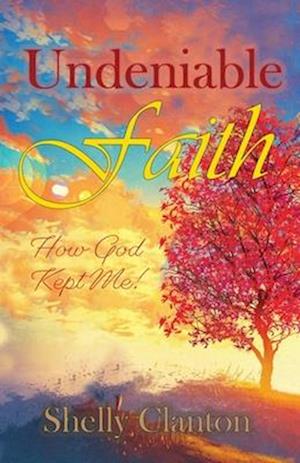 Undeniable Faith
