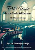Forty Day in the Covid Wilderness