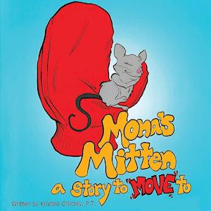 Mona's Mitten A Story to Move