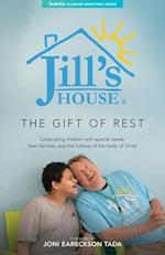 Jill's House : The Gift of Rest
