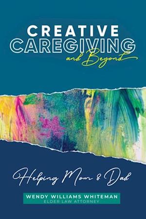 Creative Caregiving and Beyond