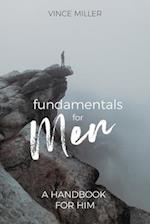 Fundamentals for Men : A Handbook for Him