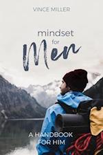 Mindset for Men : A Handbook for Him