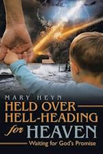 Held Over Hell-Heading For Heaven