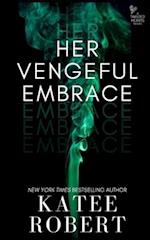 Her Vengeful Embrace