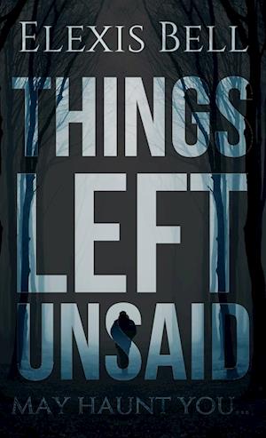 Things Left Unsaid