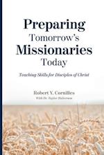 Preparing Tomorrow's Missionaries Today