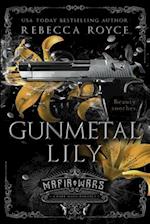 Gunmetal Lily: A Dark Mafia Romance 