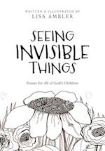Seeing Invisible Things