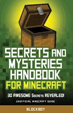 Secrets and Mysteries Handbook for Minecraft: Handbook for Minecraft: 30 AWESOME Secrets REVEALED (Unofficial) 