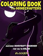 Coloring Book for Minecrafters: Awesome Minecraft Drawings for You to Color 