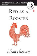 Red as a Rooster 