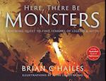 Here, There Be Monsters: A Rhyming Quest to Find Terrors of Legend & Myth 