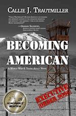 Becoming American : A World War II Young Adult Novel