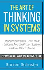 The Art of Thinking in Systems