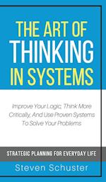 The Art of Thinking in Systems