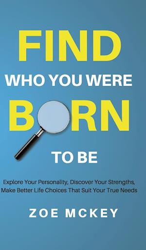 Find Who You Were Born to Be