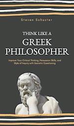 Think Like a Greek Philosopher