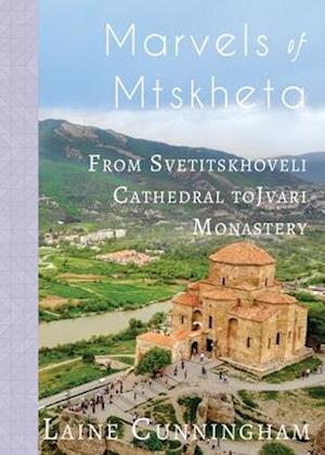 Marvels of Mtskheta