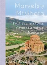 Marvels of Mtskheta