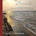 The Malecon, Havana, Cuba: A Travel Photo Art Book 