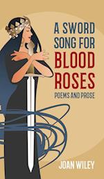 A Sword Song for Blood Roses 