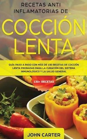 Recetas Anti Inflamatorias de Cocción Lenta