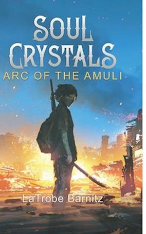 Soul Crystals ARC of the Amuli