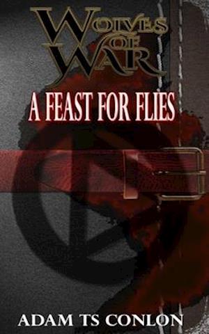 Wolves of War: Feast for Flies