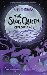 The Slug Queen Chronicles 