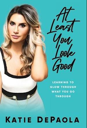 At Least You Look Good: Learning to Glow Through What You Go Through: How To Glow Through What You Go Through