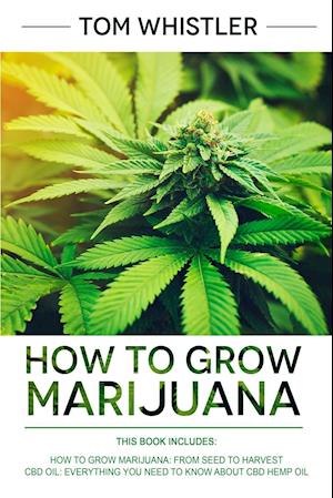 How to Grow Marijuana