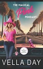 The Magical Pink Pendant: A Paranormal Cozy Mystery 
