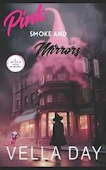 Pink Smoke and Mirrors: A Paranormal Cozy Mystery 