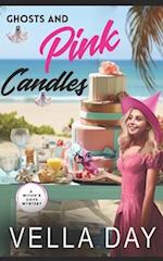 Ghosts and Pink Candles: A Paranormal Cozy Mystery 