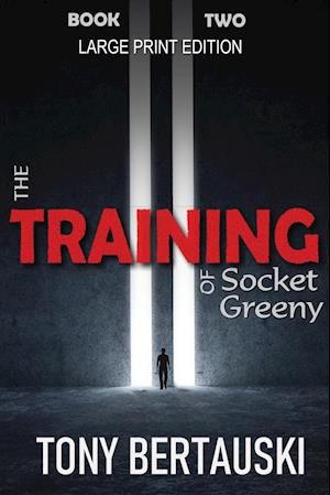 The Training of Socket Greeny (Large Print Edition)