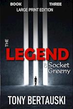 The Legend of Socket Greeny (Large Print Edition)